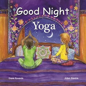 Seller image for Good Night Yoga (Good Night Our World) by Kovanda, Diane, Gamble, Adam [Board book ] for sale by booksXpress