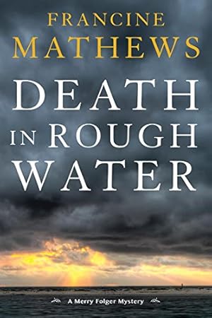Seller image for Death in Rough Water (A Merry Folger Nantucket Mystery) by Mathews, Francine [Paperback ] for sale by booksXpress