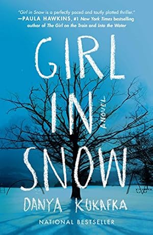 Seller image for Girl in Snow: A Novel by Kukafka, Danya [Paperback ] for sale by booksXpress