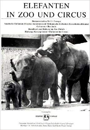 Seller image for Elefanten in Zoo und Circus. Dokumentation Teil 1: Europa. Nachdruck for sale by Schueling Buchkurier