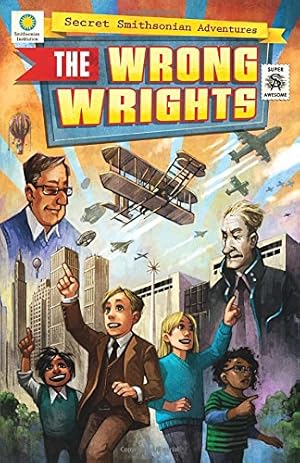 Immagine del venditore per The Wrong Wrights (Secret Smithsonian Adventures) by Kientz, Chris, Hockensmith, Steve [Paperback ] venduto da booksXpress