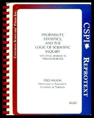 PROBABILITY STATISTICS AND THE LOGIC OF SCIENTIFIC INQUIRY - with special reference to Pseudoscience