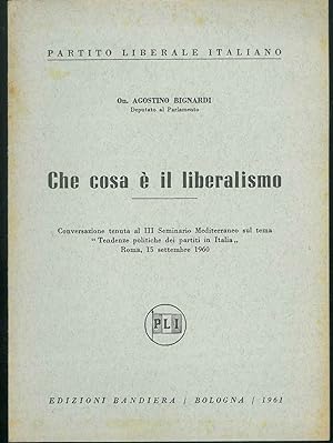 Che cosa è il liberalismo. Conversazione tenuta al III Seminario Mediterraneo sul tema "Tendenze ...