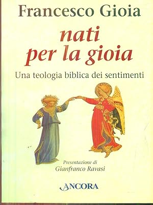 Seller image for Nati per la gioia. Per una teologia biblica dei sentimenti for sale by Librodifaccia