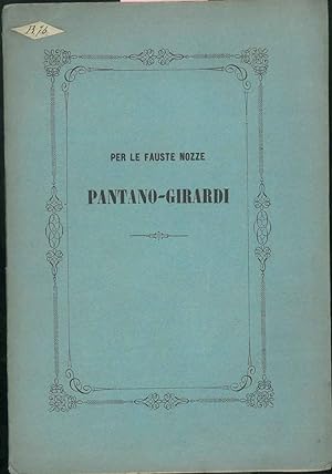 Per le faustissime nozze Pantano - Girardi di Montagnana.
