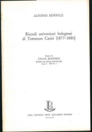 Ricordi universitari bolognesi di Tommaso Casini (1877-1880). Estratto da Culta Bononia, rivista ...