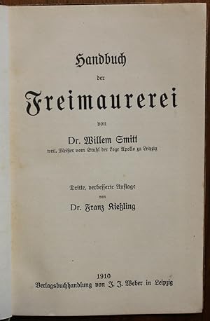 Handbuch der Freimaurerei. Dritte verbesserte Auflage von Dr. Franz Riessling