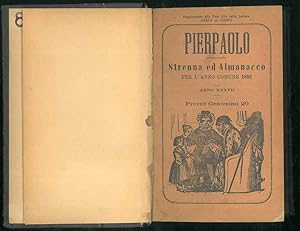 Pierpaolo anno XXXVII-IX. Strenna per l'anno comune 1897-99 che contiene oltre molte altre bagate...