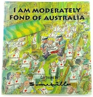 Seller image for I am Moderately Fond of Australia for sale by PsychoBabel & Skoob Books