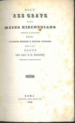 Dell' Aes grave del museo Kircheriano ordinato e illustrato dai PP. Giuseppe Marchi e Pietro Tess...