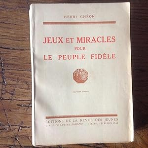 JEUX et MIRACLES pour le Peuple fidèle. Théatre chrétien populaire.