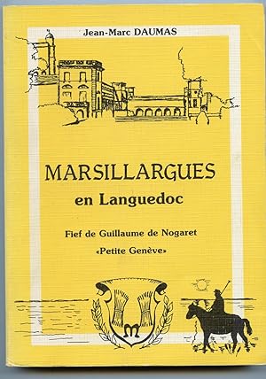 MARSILLARGUES EN LANGUEDOC. Fief de Guillaume de Nogaret "Petite Genève".