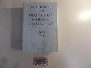 Bild des Verkufers fr Jahrbuch der Deutschen Schillergesellschaft. Internationales Organ fr neuere deutsche Literatur. 50. Jahrgang 2006. zum Verkauf von Druckwaren Antiquariat