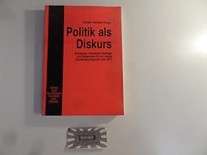 Bild des Verkufers fr Politik als Diskurs. Schleswig-Holsteiner Beitrge und Materialien fr ein neues Grundsatzprogramm der SPD. (Texte zur politischen Theorie und Praxis). zum Verkauf von Druckwaren Antiquariat