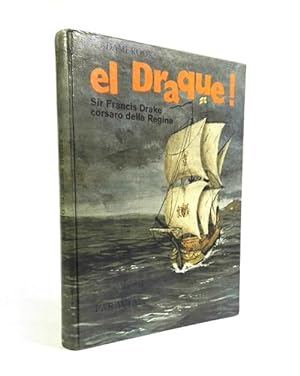 El Draque! - Sir Francis Drake, corsaro della Regina