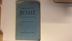 Bild des Verkufers fr The Decline of Rome & the Rise of Mediaeval Europe zum Verkauf von Goldstone Rare Books