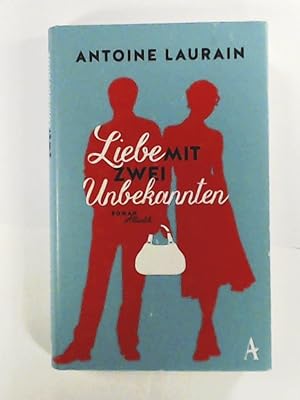 Seller image for Liebe mit zwei Unbekannten for sale by Leserstrahl  (Preise inkl. MwSt.)