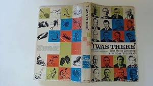 Seller image for I Was There. Twenty Exciting Sporting Events By Sports Writers of The Daily. for sale by Goldstone Rare Books