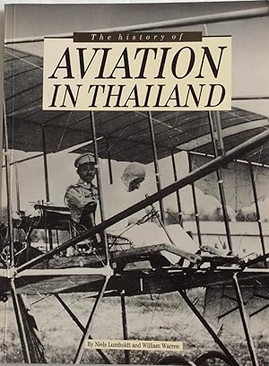 Seller image for The History of Avation in Thailand for sale by Chris Barmby MBE. C & A. J. Barmby