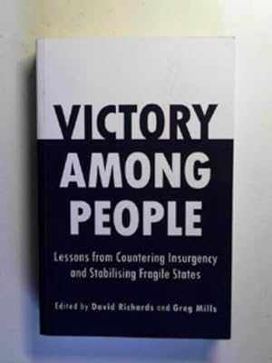Seller image for Victory among people: lessons from countering insurgency and stabilising fragile states for sale by Cotswold Internet Books