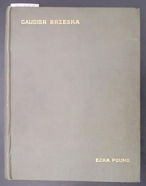 Bild des Verkufers fr Gaudier-Brzeska : A Memoir by Ezra Pound including the published writings of the sculptor, and a selection from his letters zum Verkauf von Marcus Campbell Art Books