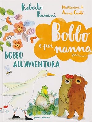 Bild des Verkufers fr Bobbo all'avventura. Bobbo e poi nanna vol.4 zum Verkauf von Librodifaccia