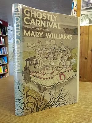 Ghostly Carnival: Cornish Ghost Stories