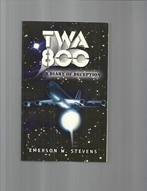 TWA 800: A Diary Of Deception