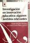 Seller image for Investigacin en innovacin educativa: algunos mbitos relevantes for sale by AG Library