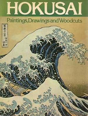 Hokusai. Paintings, Drawings and Woodcuts.