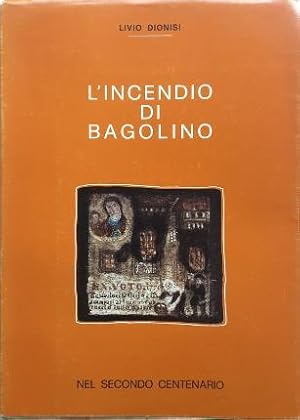 Imagen del vendedor de L incendio di Bagolino. a la venta por Libreria La Fenice di Pietro Freggio