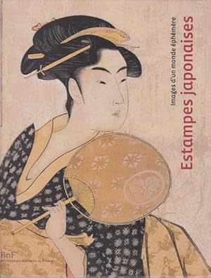 Image du vendeur pour Estampes Japonaises. Images d'un Monde Ephemere. mis en vente par Antiquariat Querido - Frank Hermann