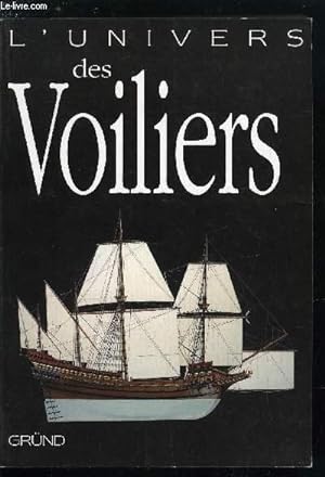 Bild des Verkufers fr L'univers des voiliers 2000 av. J.-C - 2006 apr. J.-C. zum Verkauf von Le-Livre