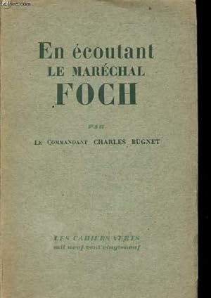 Bild des Verkufers fr En coutant le Marchal Foch (1921-1929) - zum Verkauf von Le-Livre