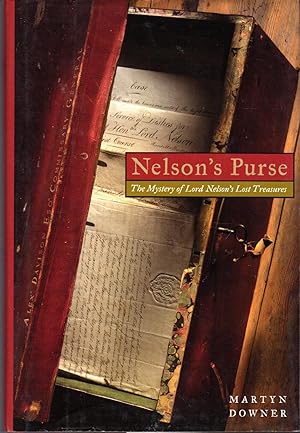 Image du vendeur pour Nelson's Purse: The Mystery of Lord Nelson's Lost Treasures mis en vente par Dorley House Books, Inc.