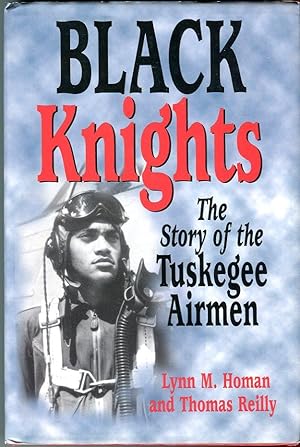 Black Knights: The Story of the Tuskegee Airmen