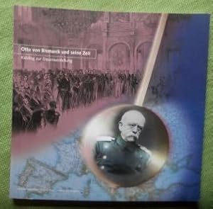 Immagine del venditore per Otto von Bismarck und seine Zeit. Katalog zur Dauerausstellung. venduto da Versandantiquariat Sabine Varma