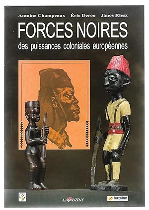 FORCES NOIRES des Puissances Coloniales Européennes