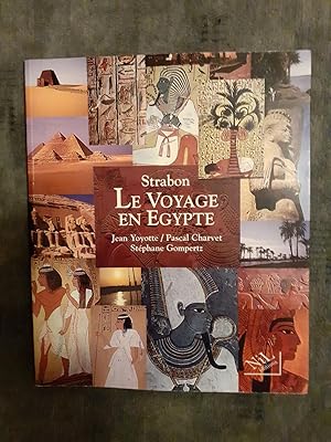 Bild des Verkufers fr LE VOYAGE EN EGYPTE. Un regard romain. Prface de Jean Yoyotte. Traduction de Pascal Charvet. Commentaires de J. Yoyotte et P. Charvet. Postface de Stphane Gompertz : voir l Egypte hier et aujourd hui. zum Verkauf von Librairie Sainte-Marie