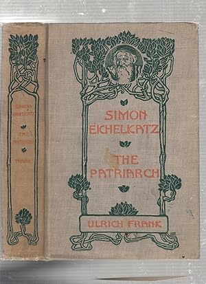 Bild des Verkufers fr Simon Eichelkatz; The Patriarch: Two Stories Of Jewish Life zum Verkauf von Old Book Shop of Bordentown (ABAA, ILAB)