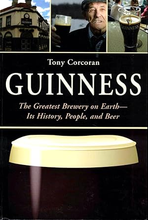 Bild des Verkufers fr Guinness: The Greatest Brewery on Earth--Its History, People, and Beer zum Verkauf von Kenneth Mallory Bookseller ABAA