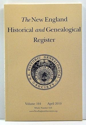 Bild des Verkufers fr The New England Historical and Genealogical Register, Volume 164, Whole Number 654 (April 2010) zum Verkauf von Cat's Cradle Books