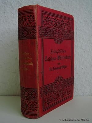 Französisch-Deutsches und Deutsch-Französisches Taschen-Wörterbuch.