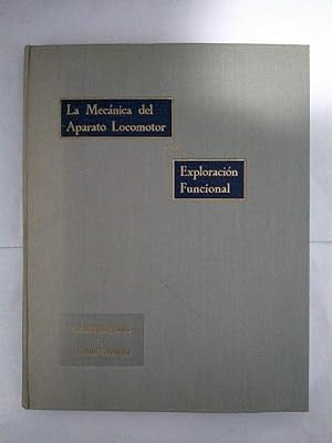 Seller image for La mecanica del aparato locomotor y su exploracion funcional. for sale by Libros Ambig