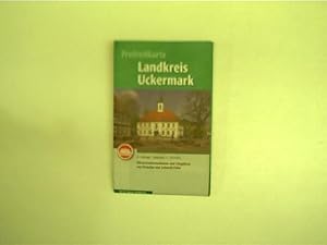 Freizeitkarte Uckermark, mit Kreisinformationen und Cityplänen von Prenzlau und Schwedt/Oder 1 : ...