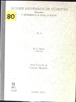 Bild des Verkufers fr Some Examples of Complex Manifolds Bonner Mathematische Schriften,Nr. 6 zum Verkauf von books4less (Versandantiquariat Petra Gros GmbH & Co. KG)