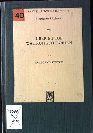 Image du vendeur pour ber einige Whrungstheorien. Freie Preise und feste Versprechen, die Eckpfeiler marktwirtschaftlicher Ordnung: Wohin gehhren die Whrungsrelationen? Walter Eucken Institut, Vortrge und Aufstze 23 mis en vente par books4less (Versandantiquariat Petra Gros GmbH & Co. KG)