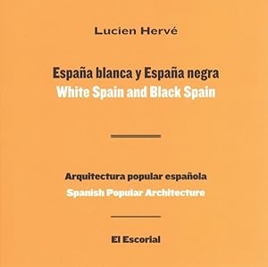 Bild des Verkufers fr Lucien Herv - White Spain and Black Spain : Spanish Popular Architecture El Escorial zum Verkauf von GreatBookPrices