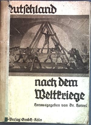 Bild des Verkufers fr Deutschland nach dem Weltkriege. Dokumente Deutscher Entwicklung der Nachkriegszeit. In Wort und Bild. zum Verkauf von books4less (Versandantiquariat Petra Gros GmbH & Co. KG)