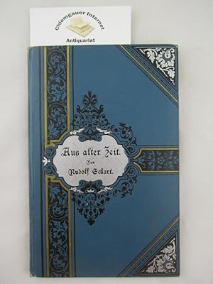 Image du vendeur pour Aus alter Zeit. Eine Schulmeistergeschichte. mis en vente par Chiemgauer Internet Antiquariat GbR